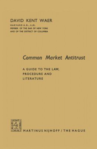 Livre Common Market Antitrust David Kent Waer