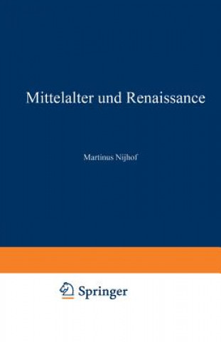 Książka Mittelalter Und Renaissance II Martinus Nijhoff