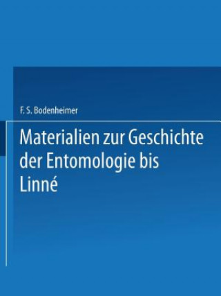 Knjiga Materialien Zur Geschichte Der Entomologie Bis Linne Dr F S Bodenheimer