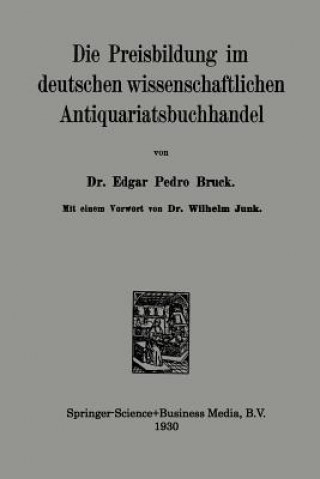 Livre Preisbildung Im Deutschen Wissenschaftlichen Antiquariatsbuchhandel Edgar Pedro Bruck