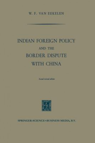 Kniha Indian Foreign Policy and the Border Dispute with China Willem Frederik van Eekelen