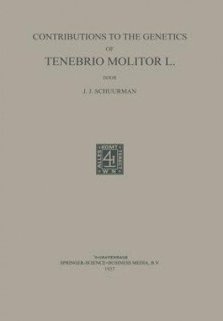 Carte Contributions to the Genetics of Tenebrio Molitor L J. Schuurman