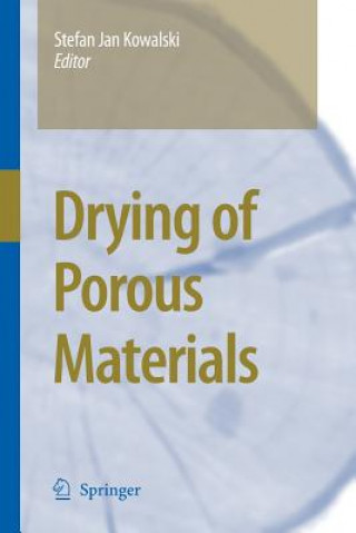 Könyv Drying of Porous Materials Stefan Jan Kowalski