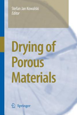 Kniha Drying of Porous Materials Stefan Jan Kowalski