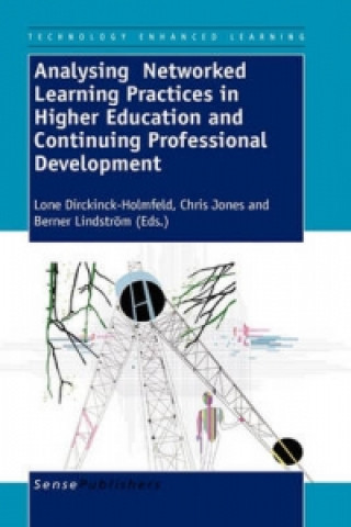 Boek Analysing Networked Learning Practices in Higher Education and Continuing Professional Development Lone Dirckinck-Holmfeld