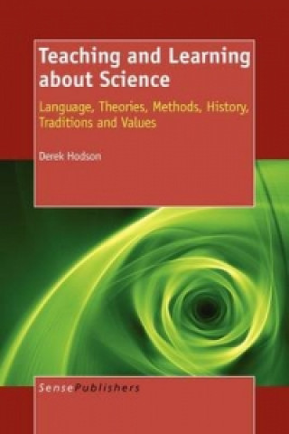 Knjiga Teaching and Learning about Science Derek Hodson