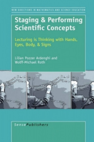 Knjiga Staging & Performing Scientific Concepts Roth