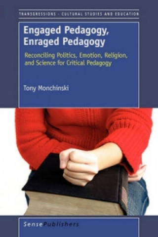 Книга Engaged Pedagogy, Enraged Pedagogy Tony Monchinski