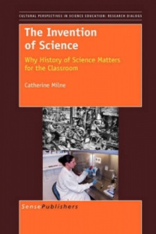 Knjiga Invention of Science Catherine Milne
