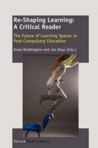 Knjiga Re-Shaping Learning: A Critical Reader Anne Boddington
