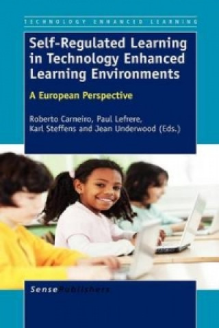 Knjiga Self-Regulated Learning in Technology Enhanced Learning Environments Roberto Carneiro