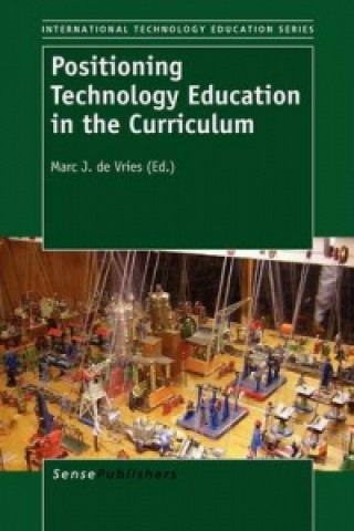 Книга Positioning Technology Education in the Curriculum Marc J. De Vries