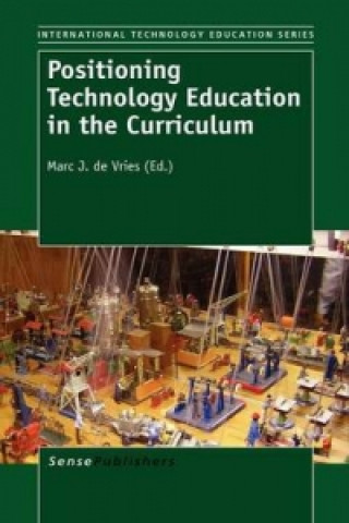 Книга Positioning Technology Education in the Curriculum Marc J. De Vries