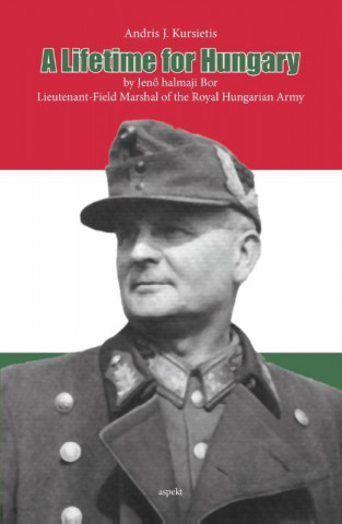 Kniha Lifetime for Hungary Andris J. Kursietis