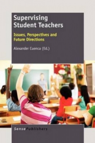 Книга Supervising Student Teachers Alexander Cuenca