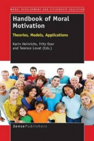 Knjiga Handbook of Moral Motivation Karin Heinrichs