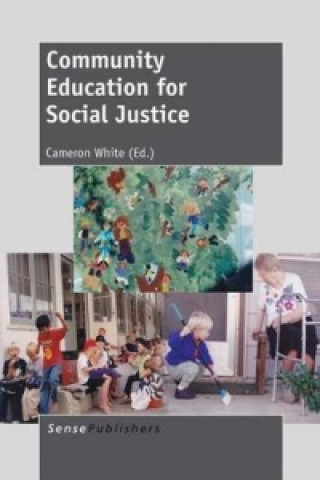 Knjiga Community Education for Social Justice Cameron White