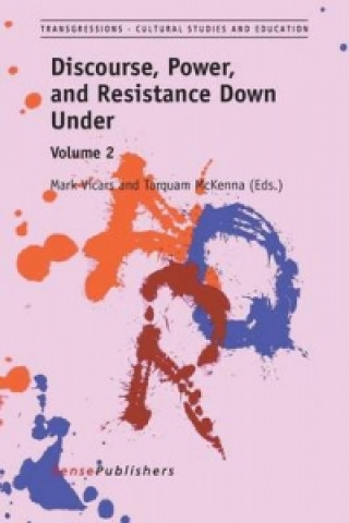 Книга Discourse, Power, and Resistance Down Under: Volume 2 Mark Vicars
