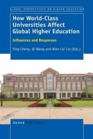 Kniha How World-Class Universities Affect Global Higher Education Ying Cheng
