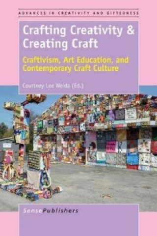 Knjiga Crafting Creativity & Creating Craft Courtney Lee Weida