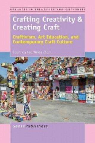 Knjiga Crafting Creativity & Creating Craft Courtney Lee Weida