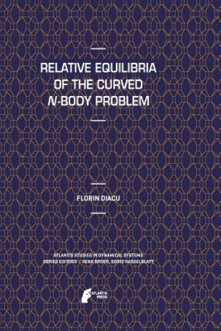 Carte Relative Equilibria of the Curved N-Body Problem Florin Diacu