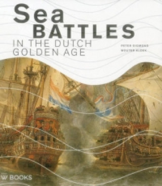 Kniha Sea Battles in the Dutch Golden Age Peter Sigmond