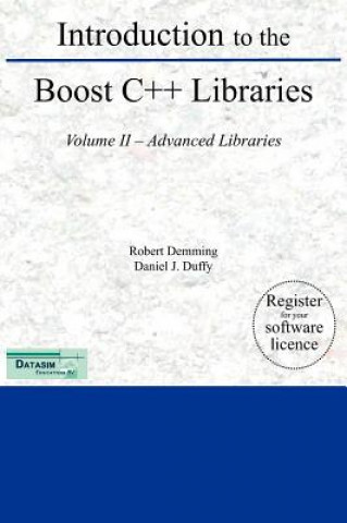 Carte Introduction to the Boost C++ Libraries; Volume II - Advanced Libraries Duffy