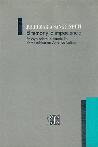 Knjiga Temor y la Impaciencia Julio Maria Sanguinetti