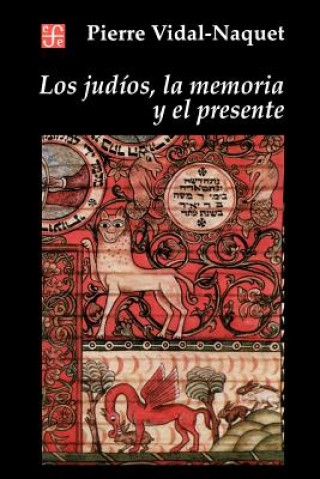 Kniha Judios, la Memoria y el Presente - Naquet Vidal