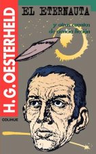 Könyv El Eternauta: Y Otros Cuentos De Ciencia Ficcion Hector German Oesterheld