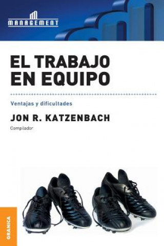 Книга Trabajo en equipo Jon R Katzenbach