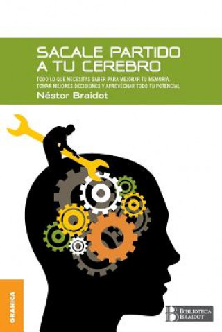 Kniha Sacale Partido a Tu Cerebro Nestor Braidot