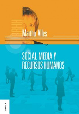 Könyv Social Media y Recursos Humanos Martha Alles