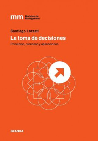 Könyv Toma de Decisiones Santiago Lazzati