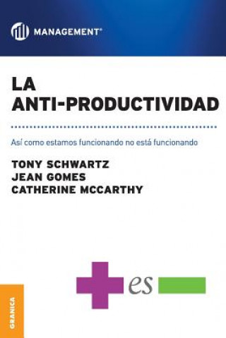 Könyv Anti-Productividad Tony Schwartz
