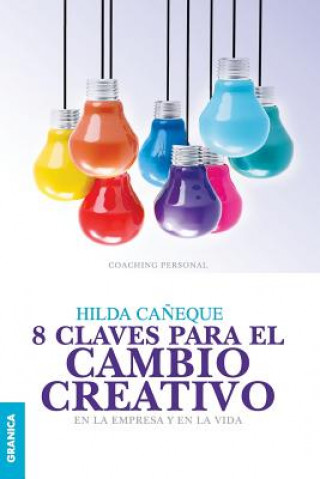 Kniha 8 Claves Para El Cambio Creativo Hilda Caneque
