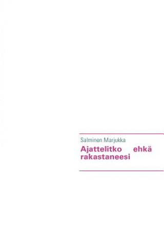 Buch Ajattelitko ehka rakastaneesi Salminen Marjukka