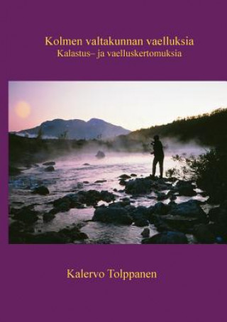 Book Kolmen valtakunnan vaelluksia Kalervo Tolppanen