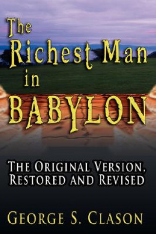 Könyv Richest Man in Babylon George Samuel Clason