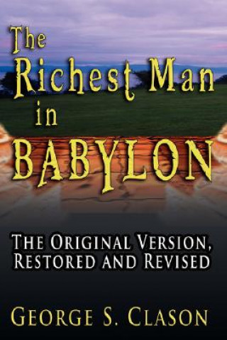 Kniha Richest Man in Babylon George Samuel Clason