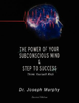 Könyv Power of Your Subconscious Mind & Steps to Success Joseph Murphy