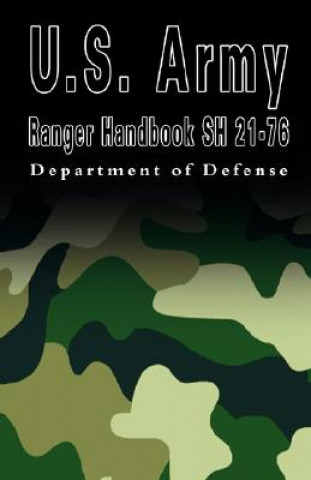 Kniha U.S. Army Ranger Handbook Sh 21-76 Department of Defense