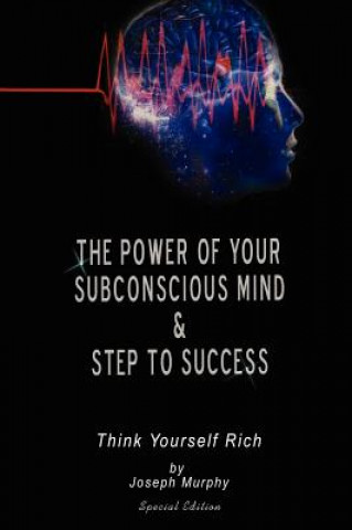 Carte Power of Your Subconscious Mind & Steps To Success Murphy Joseph Murphy