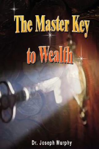 Kniha Master Key to Wealth Joseph Murphy Dr Joseph Murphy