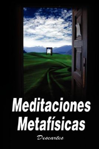 Carte Meditaciones Metafisicas / Metaphysical Meditations René Descartes