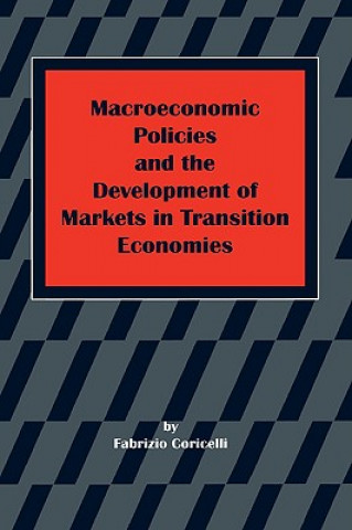 Książka Macroeconomic Policies and the Development of Markets in Transition Economies Fabrizio Coricelli