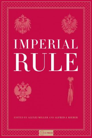 Kniha Imperial Rule Alexei Miller