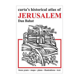 Carte Carta's Historical Atlas of Jerusalem Dan Bahat