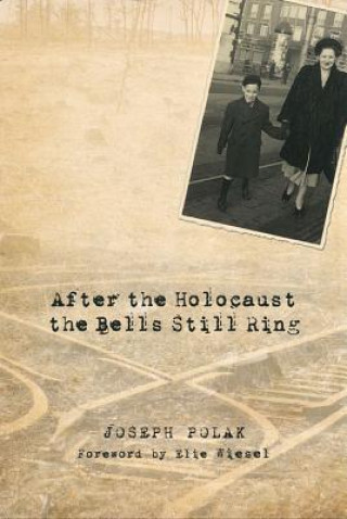 Könyv After the Holocaust the Bells Still Ring Joseph F. Polak